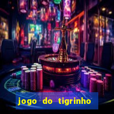 jogo do tigrinho aposta minima